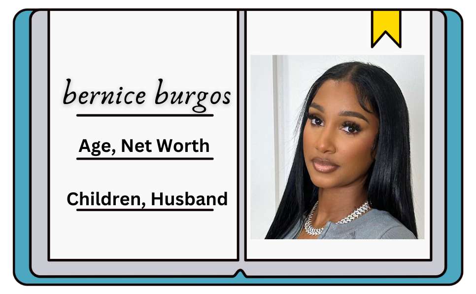 bernice burgos net worth 2023